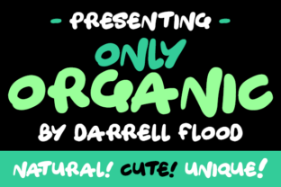 Only Organic Font for Authentic Brand Campaigns